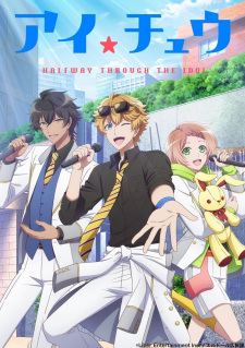 Poster Anime I★Chu: Halfway Through the Idol