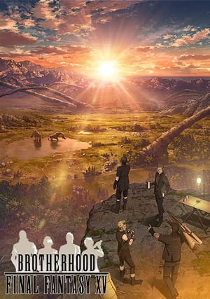 Poster Anime: Brotherhood: Final Fantasy XV
