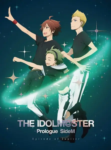 Poster Anime: The iDOLM@STER Prologue SideM: Episode of Jupiter