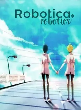 Poster Anime: Robotica*Robotics