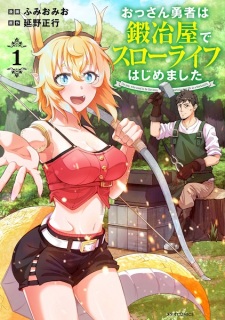 Sampul Manga Ossan Yuusha wa Kajiya de Slow Life Hajimemashita