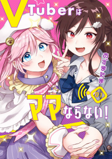 Sampul Manga VTuber wa Mama Naranai!